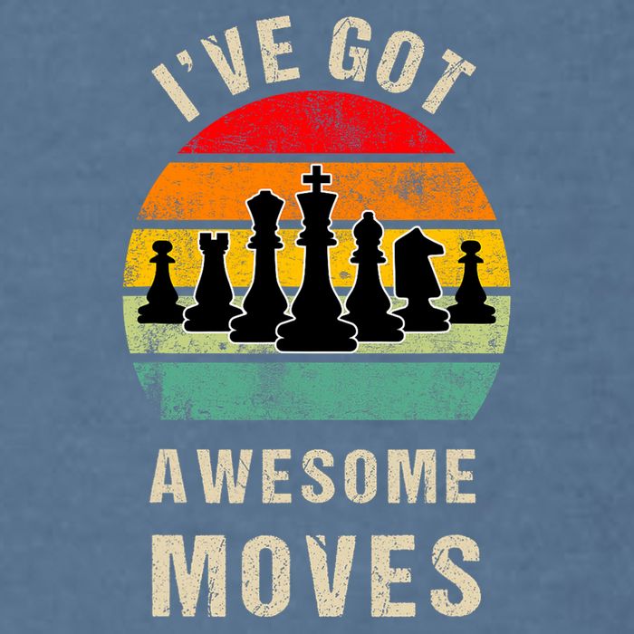 I've Got Awesome Moves Chess Player Funny Chess Player Garment-Dyed Sweatshirt
