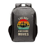 I've Got Awesome Moves Chess Player Funny Chess Player Vector Backpack