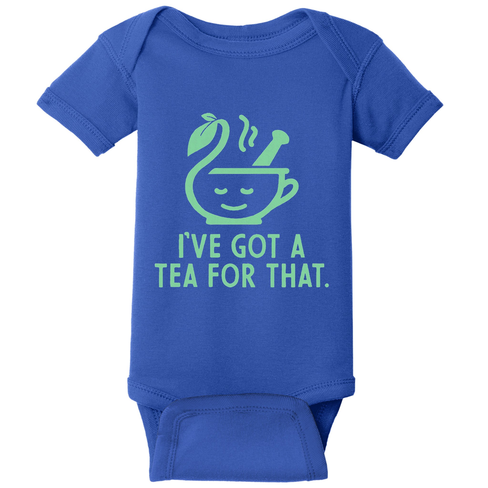 IVe Got A Tea For That. Baby Bodysuit