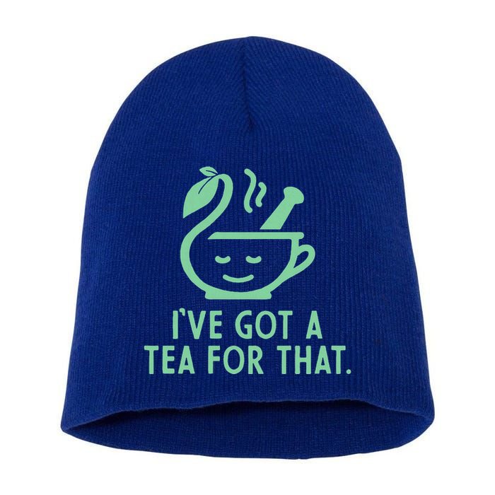 IVe Got A Tea For That. Short Acrylic Beanie