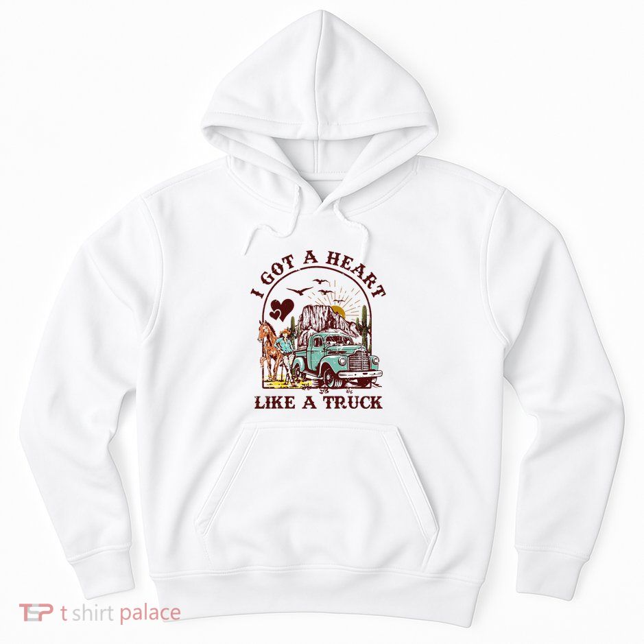 I Got A Heart Like A Truck Western Country Music Cowgirl Hoodie