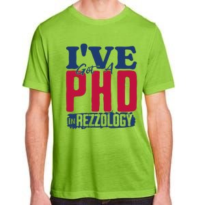 IVe Got A Phd In Rizzology Funny Rizz Quote Adult ChromaSoft Performance T-Shirt