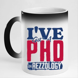 IVe Got A Phd In Rizzology Funny Rizz Quote 11oz Black Color Changing Mug