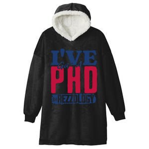 IVe Got A Phd In Rizzology Funny Rizz Quote Hooded Wearable Blanket