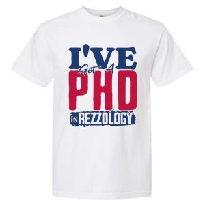 IVe Got A Phd In Rizzology Funny Rizz Quote Garment-Dyed Heavyweight T-Shirt