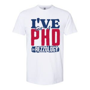 IVe Got A Phd In Rizzology Funny Rizz Quote Softstyle CVC T-Shirt