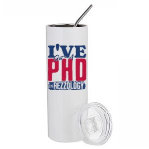 IVe Got A Phd In Rizzology Funny Rizz Quote Stainless Steel Tumbler