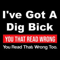 IVe Got A Dig Bick You That Read Wrong You Read That Wrong 16 in Basic Backpack