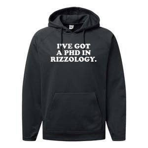 Ive Got A Phd In Rizzology Performance Fleece Hoodie