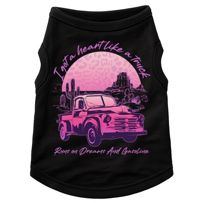 I Got A Heart Like A Truck Runs On Dreams And Gasoline Doggie Tank