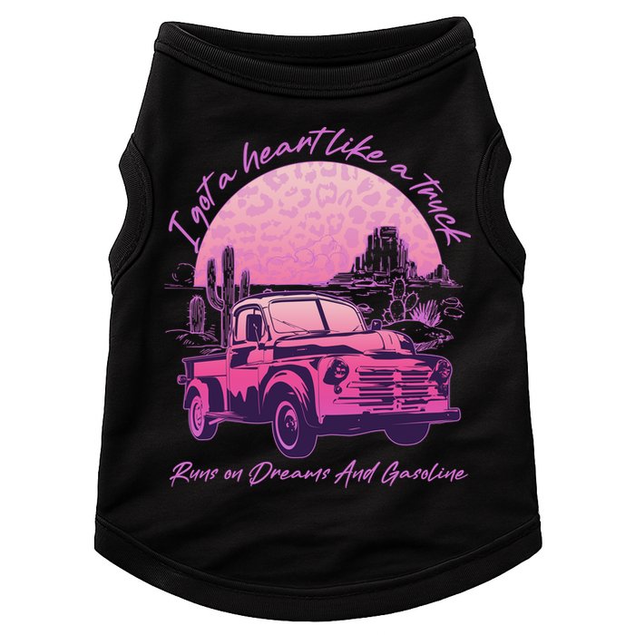 I Got A Heart Like A Truck Runs On Dreams And Gasoline Doggie Tank