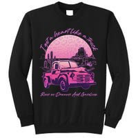 I Got A Heart Like A Truck Runs On Dreams And Gasoline Sweatshirt