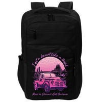 I Got A Heart Like A Truck Runs On Dreams And Gasoline Impact Tech Backpack