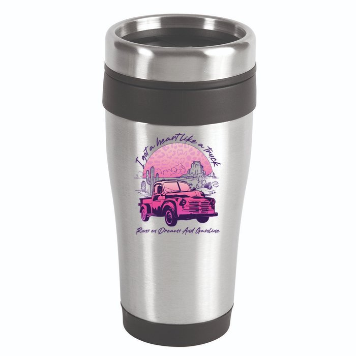 I Got A Heart Like A Truck Runs On Dreams And Gasoline 16oz Travel Tumbler