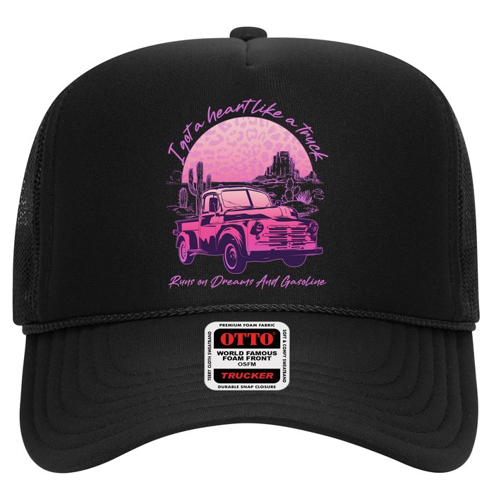 I Got A Heart Like A Truck Runs On Dreams And Gasoline Hat