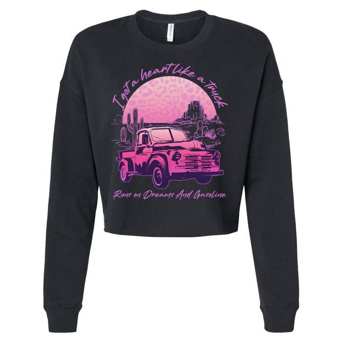 I Got A Heart Like A Truck Runs On Dreams And Gasoline Cropped Pullover Crew