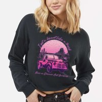 I Got A Heart Like A Truck Runs On Dreams And Gasoline Cropped Pullover Crew