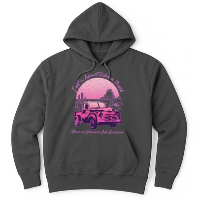 I Got A Heart Like A Truck Runs On Dreams And Gasoline Hoodie