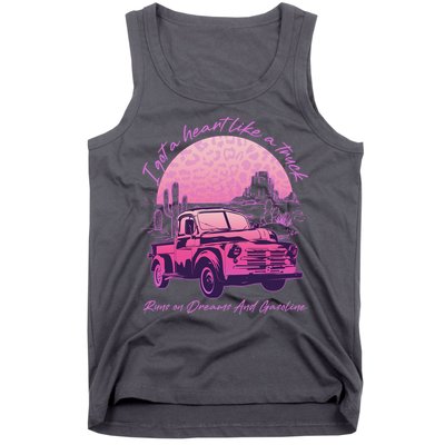 I Got A Heart Like A Truck Runs On Dreams And Gasoline Tank Top