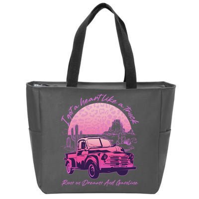I Got A Heart Like A Truck Runs On Dreams And Gasoline Zip Tote Bag