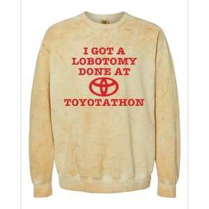 I Got A Lobotomy Done At Toyotathon Colorblast Crewneck Sweatshirt