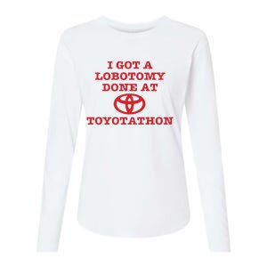 I Got A Lobotomy Done At Toyotathon Womens Cotton Relaxed Long Sleeve T-Shirt