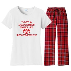 I Got A Lobotomy Done At Toyotathon Women's Flannel Pajama Set