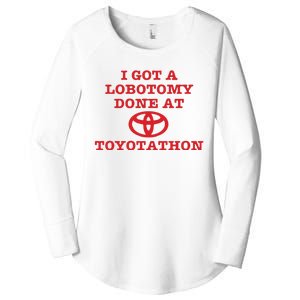 I Got A Lobotomy Done At Toyotathon Women's Perfect Tri Tunic Long Sleeve Shirt