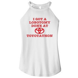 I Got A Lobotomy Done At Toyotathon Women's Perfect Tri Rocker Tank