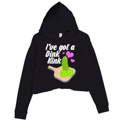 I've Got A Dink Kink Pickle Ball Crop Fleece Hoodie