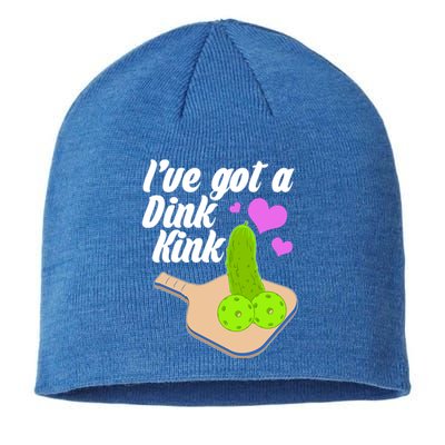 I've Got A Dink Kink Pickle Ball Sustainable Beanie