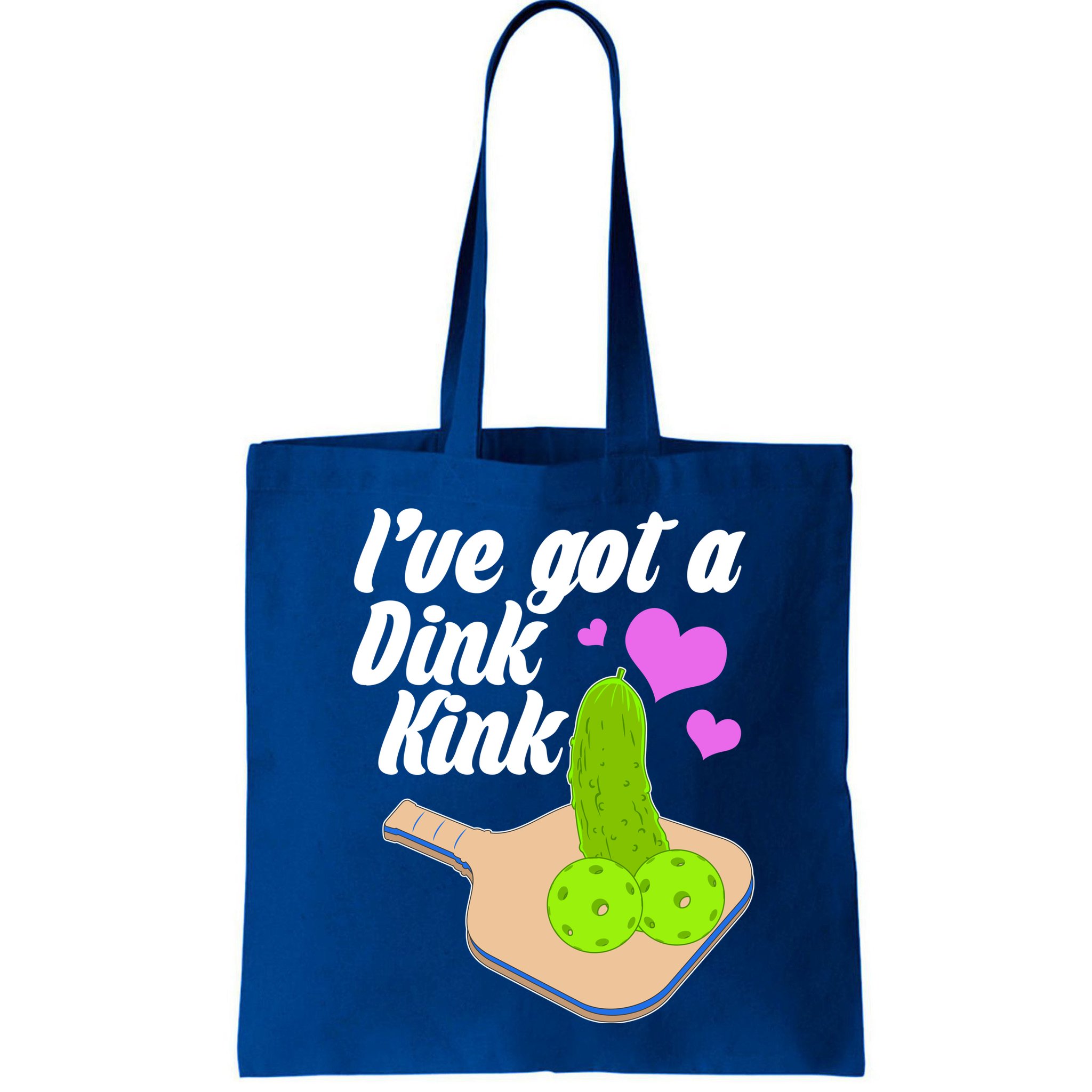 I've Got A Dink Kink Pickle Ball Bag