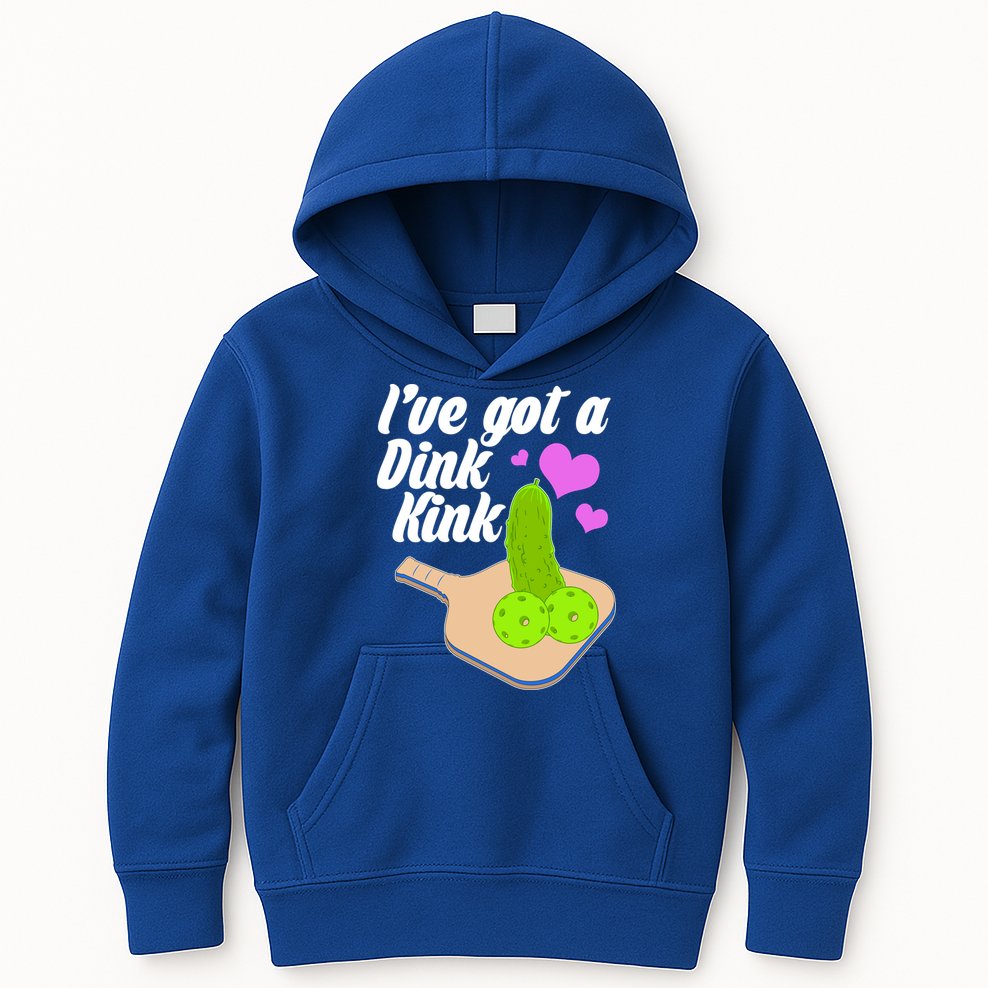 I've Got A Dink Kink Pickle Ball Kids Hoodie