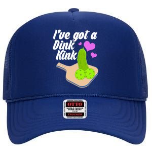 I've Got A Dink Kink Pickle Ball High Crown Mesh Back Trucker Hat