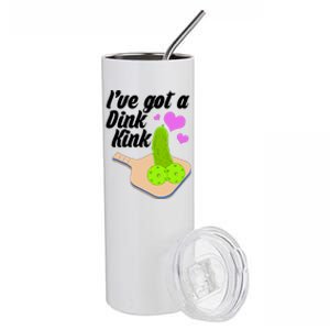 I've Got A Dink Kink Pickle Ball Stainless Steel Tumbler