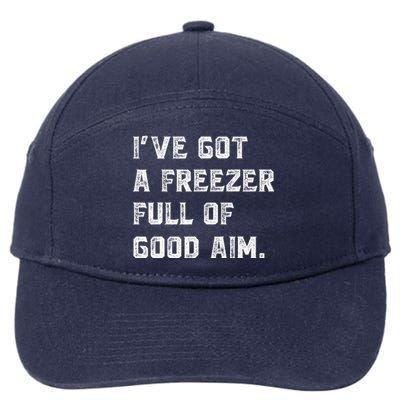 Ive Got A Freezer Full Of Good Aim 7-Panel Snapback Hat