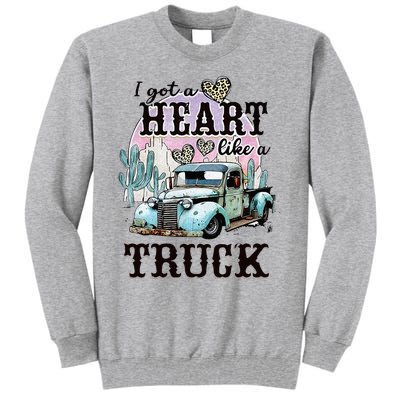 I Got A Heart Like A Truck Runs On Dreams Tall Sweatshirt