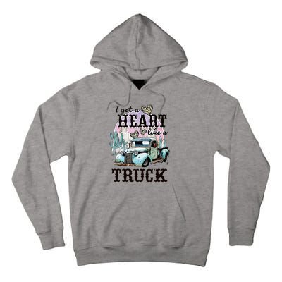 I Got A Heart Like A Truck Runs On Dreams Tall Hoodie