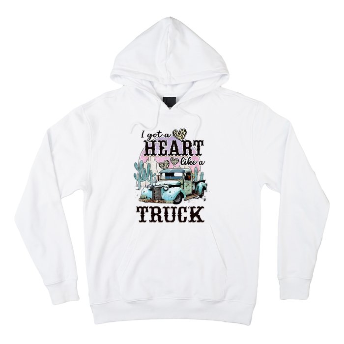 I Got A Heart Like A Truck Runs On Dreams Hoodie