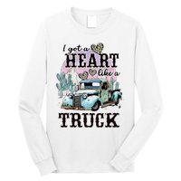 I Got A Heart Like A Truck Runs On Dreams Long Sleeve Shirt