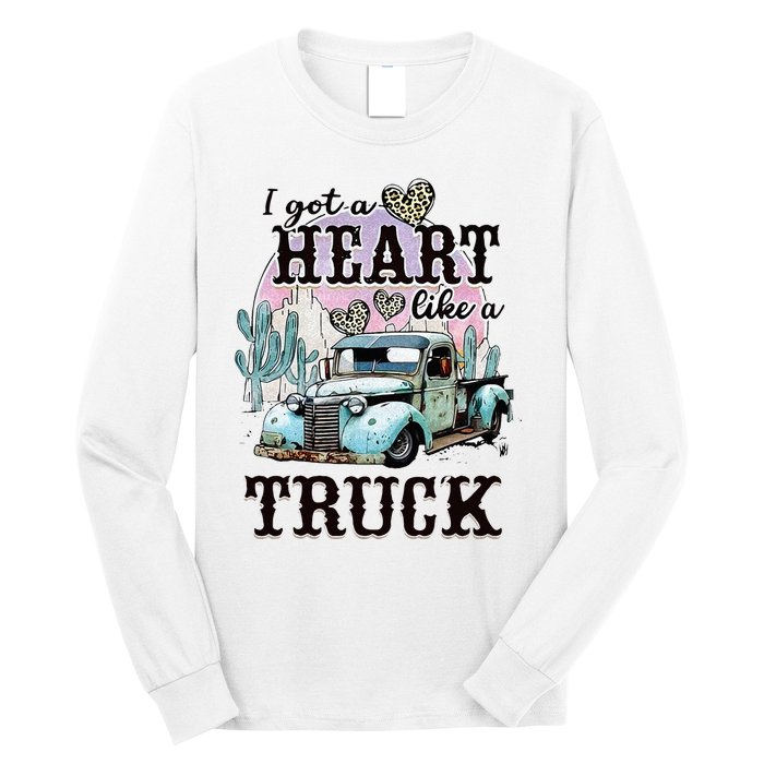 I Got A Heart Like A Truck Runs On Dreams Long Sleeve Shirt