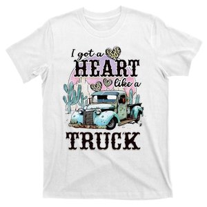 I Got A Heart Like A Truck Runs On Dreams T-Shirt