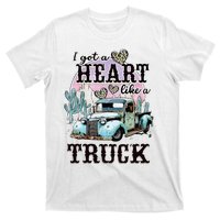 I Got A Heart Like A Truck Runs On Dreams T-Shirt