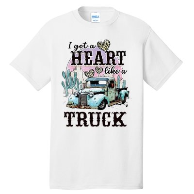 I Got A Heart Like A Truck Runs On Dreams Tall T-Shirt