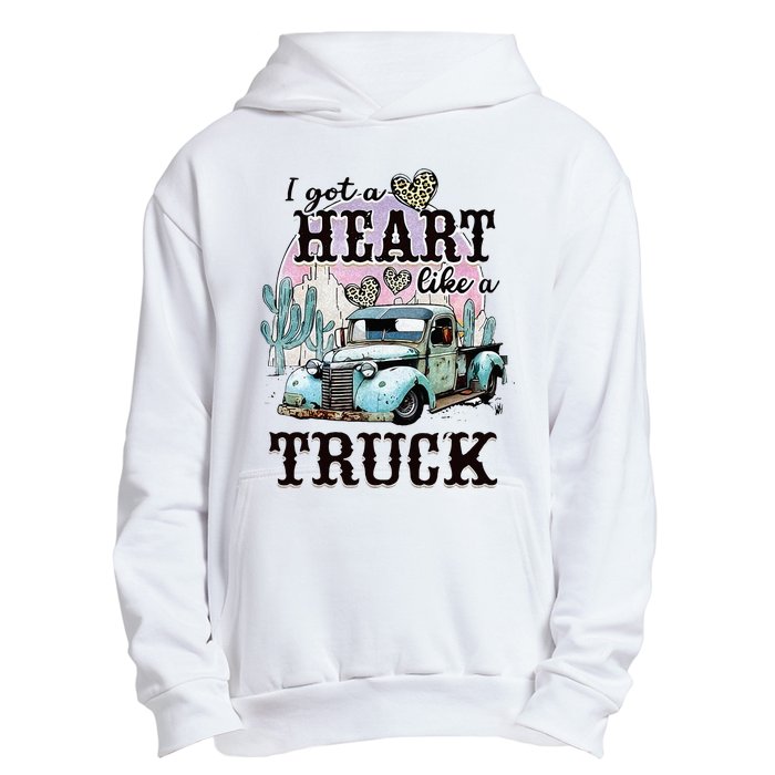 I Got A Heart Like A Truck Runs On Dreams Urban Pullover Hoodie