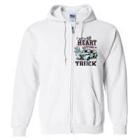 I Got A Heart Like A Truck Runs On Dreams Full Zip Hoodie