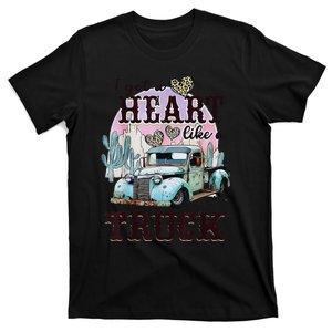 I Got A Heart Like A Truck Runs On Dreams T-Shirt