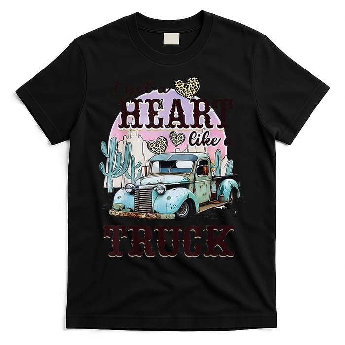 I Got A Heart Like A Truck Runs On Dreams T-Shirt