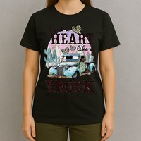 I Got A Heart Like A Truck Runs On Dreams T-Shirt