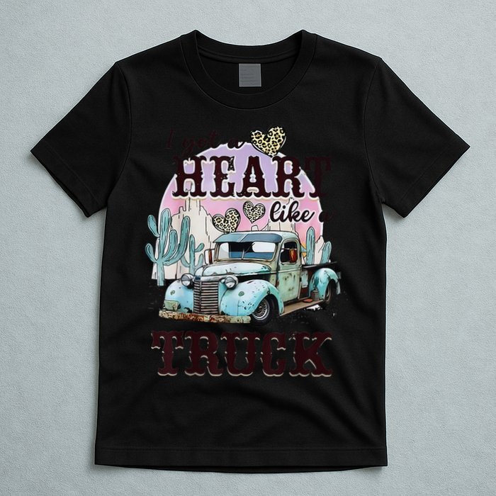 I Got A Heart Like A Truck Runs On Dreams T-Shirt